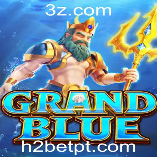 Descobrindo o Mundo de GRANDBLUE: Uma Aventura de H2Bet Jogos